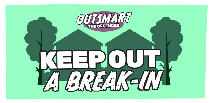 Keep out a break in