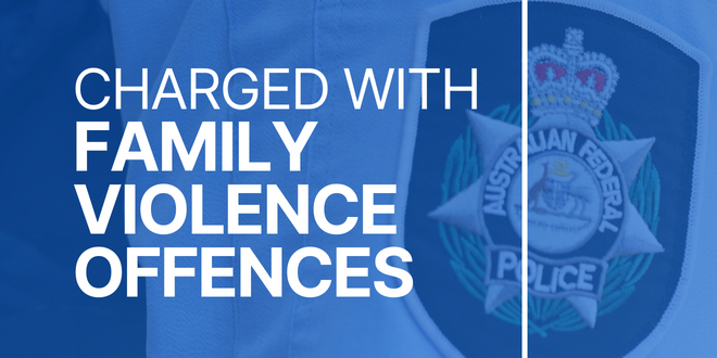 Charged w family violence