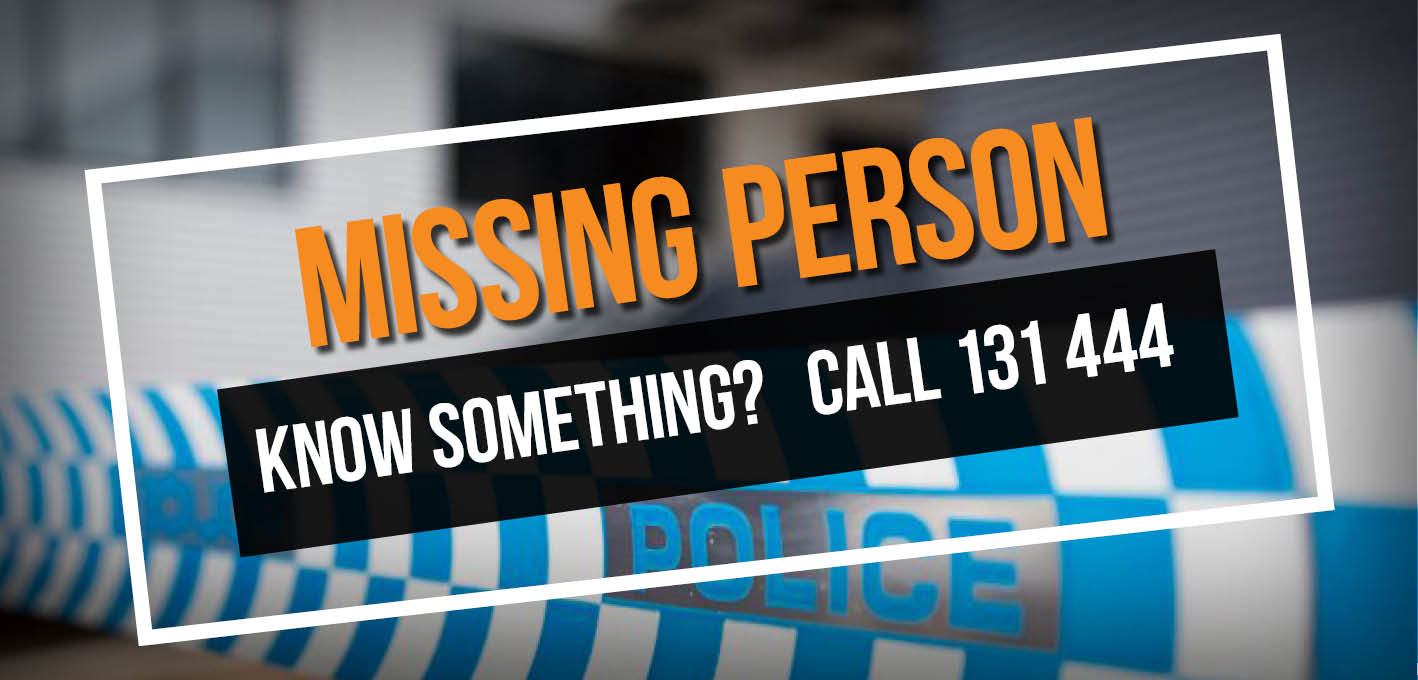 Picture of police tape and words saying missing person, know something? call 131 444