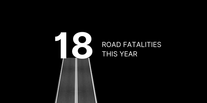 18 road fatalities this year