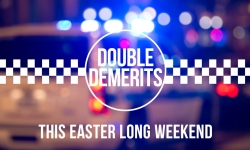 Double Demerits easter long weekend